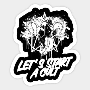 Let's Start A Cult Sticker